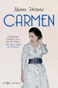 CARMEN: EL TESTIMONIO NOVELADO DE LA HIJA DE FRANCO. UNA MUJER TESTIGO DE LA HISTORIA de HERRERO, NIEVES 
