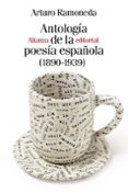 ANTOLOGA DE LA POESA ESPAOLA (1890-1939) de RAMONEDA, ARTURO 