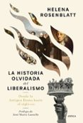 LA HISTORIA OLVIDADA DEL LIBERALISMO di ROSENBLATT, HELENA 