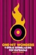 ONE HIT WONDER Y OTRAS ESTRELLAS DEL POP OLVIDADES de CORRAL, JUAN M. 
