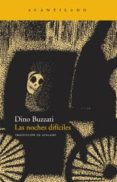 LAS NOCHES DIFICILES de BUZZATI, DINO 