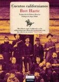 CUENTOS CALIFORNIANOS de HARTE, BRET 