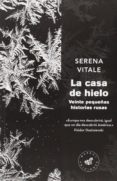 LA CASA DE HIELO di VITALE, SERENA 