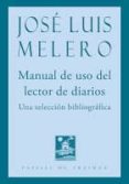 MANUAL DE USO DEL LECTOR DE DIARIOS de MELERO RIVAS, JOSE LUIS 