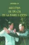 HISTORIA DE MAESTROS DE TAI-CHI DE LA FAMILIA CHEN di FERNANDEZ DE CASTRO, ANGEL 