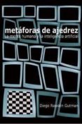 METAFORAS DE AJEDREZ: LA MENTE HUMANA Y LA INTELIGENCIA CIENTIFIC A di RASSKIN GUTMAN, DIEGO 