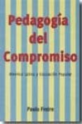 PEDAGOGIA DEL COMPROMISO: AMERICA LATINA Y EDUCACION POPULAR de FREIRE, PAULO 