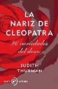 LA NARIZ DE CLEOPATRA di THURMAN, JUDITH 