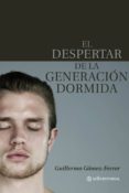 EL DESPERTAR DE LA GENERACION DORMIDA di GOMEZ-FERRER LOZANO, GUILLERMO 
