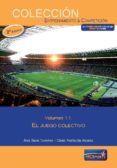EL JUEGO COLECTIVO, TOMO 1: EL JUEGO COLECTIVO di SANS TORRELLES, ALEX  FRATAROLA, CESAR 