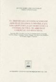 ARBITRO EN LAS LEGISLACIONES DE ARBITRAJE EN LENGUA ESPAOLA QUE HAN ADOPTADO LA LEY MODELO DE LA CNUDMI/UNCITRAL DE ARBITRAJE COMERCIAL INTERNACIONAL de LORCA NAVARRETE, ANTONIO MARIA 