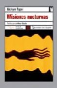 MISIONES NOCTURNAS de TOPOL, JACHYM 