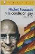 MICHEL FOUCAULT Y LA CONDICION GAY di RIOS, RUBEN H. 