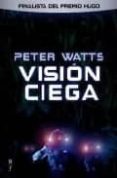 VISION CIEGA de WATTS, PETER 