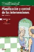 PLANIFICACION Y CONTROL DE LAS INTERVENCIONES, CICLO FORMATIVO DE GRADO MEDIO DE ATENCION SOCIOSANITARIA de SORRIBAS, MONTSERRAT  VILLUENDAS GARCIA, CARLOS 