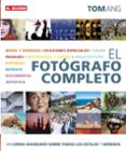 EL FOTOGRAFO COMPLETO di ANG, TOM 
