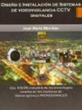 DISEO E INSTALACIN DE SISTEMAS DE VIDEOVIGILANCIA CCTV DIGITALE S di MERCHAN, JOSE MARIA 