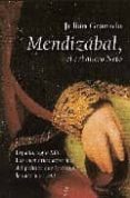 MENDIZABAL: EL CABALLERO NETO de GRANADO MARTINEZ, JULIAN 