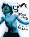 EL SALVAJE di ALMOND, DAVID  MCKEAN, DAVE 