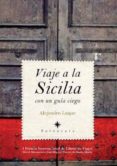 VIAJE A LA SICILIA de LUQUE DE DIEGO, ALEJANDRO 