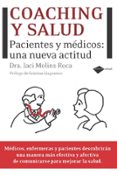 COACHING Y SALUD: PACIENTES Y MEDICOS UNA NUEVA ACTIVIDAD di MOLINS ROCA, JACI 