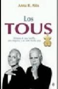 LOS TOUS: HISTORIA DE UNA FAMILIA, UNA EMPRESA Y UN OSITO HECHO J OYA di ALOS, ANNA 