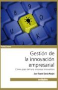 GESTION DE LA INNOVACION EMPRESARIAL di GARCIA MANJON, JUAN VICENTE 