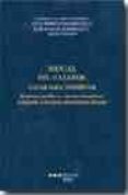 MANUAL DEL CAZADOR. CAZAR PARA CONSERVAR: REGIMEN JURIDICO Y ESPE CIES CINEGETICAS, ADAPTADO A LAS LEYES AUTONOMICAS DE CAZA di VV.AA. 