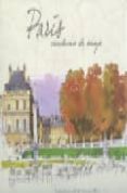 PARIS: CUADERNO DE VIAJE di VV.AA. 