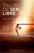 EL VALOR DE SER LIBRE de FINLEY, GUY 