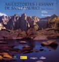 PARQUE NACIONAL DE AIGUESTORTES Y ESTANY DE SANT MAURICI di ANIZ MONTES, MERE 