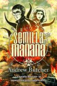 LA SEMILLA DEL MAANA di BUTCHER, ANDREW 