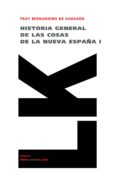 HISTORIA GENERAL DE LAS COSAS DE LA NUEVA ESPAA I di VV.AA