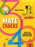 MATECRACKS 4 AOS (CON ADHESIVOS): PARA SER UN BUEN MATEMATICO de ALSINA, ANGEL 