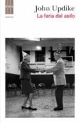 LA FERIA DEL ASILO de UPDIKE, JOHN 