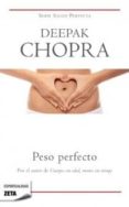 PESO PERFECTO de CHOPRA, DEEPAK 