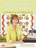 APLICACIONES PARA QUILTS A MANO Y A MAQUINA de ANDERSON, ALEX 