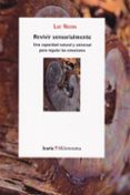 REVIVIR SENSORIALMENTE di NICON, LUC 
