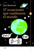 17 ECUACIONES QUE CAMBIARON EL MUNDO de STEWART, IAN 
