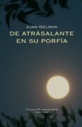 DE ATRASALANTE EN SU PORFIA de GELMAN, JUAN 