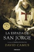 LA ESPADA DE SAN JORGE de CAMUS, DAVID 