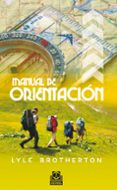 MANUAL DE ORIENTACIN di BROTHERTON, LYLE 