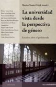 UNIVERSIDAD VISTA DESDE LA PERSPECTIVA DE GENERO: ESTUDIOS SOBRE EL PROFESORADO di VV.AA. 