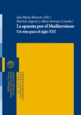 LA APUESTA POR EL MEDITERRANEO de BENEYTO, JOSE MARIA  SORROZA, ALICIA 
