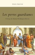 LOS PERROS GUARDIANES de NIZAN, PAUL 