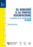 EL DERECHO A LA PROPIA DISCAPACIDAD de MARIN CALERO, CARLOS 