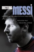 MISTERIO MESSI de FEST, SEBASTIAN JUILLARD, ALEXANDRE 