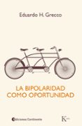 LA BIPOLARIDAD COMO OPORTUNIDAD de GRECCO, EDUARDO HORACIO 