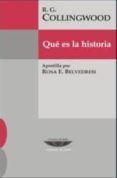 QU ES LA HISTORIA di COLLINGWOOD, R. G. 