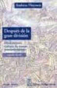 DESPUES DE LA GRAN DIVISION: MODERNISMO, CULTURA DE MASAS, POSMOD ERNISMO de HUYSSEN, ANDREAS 